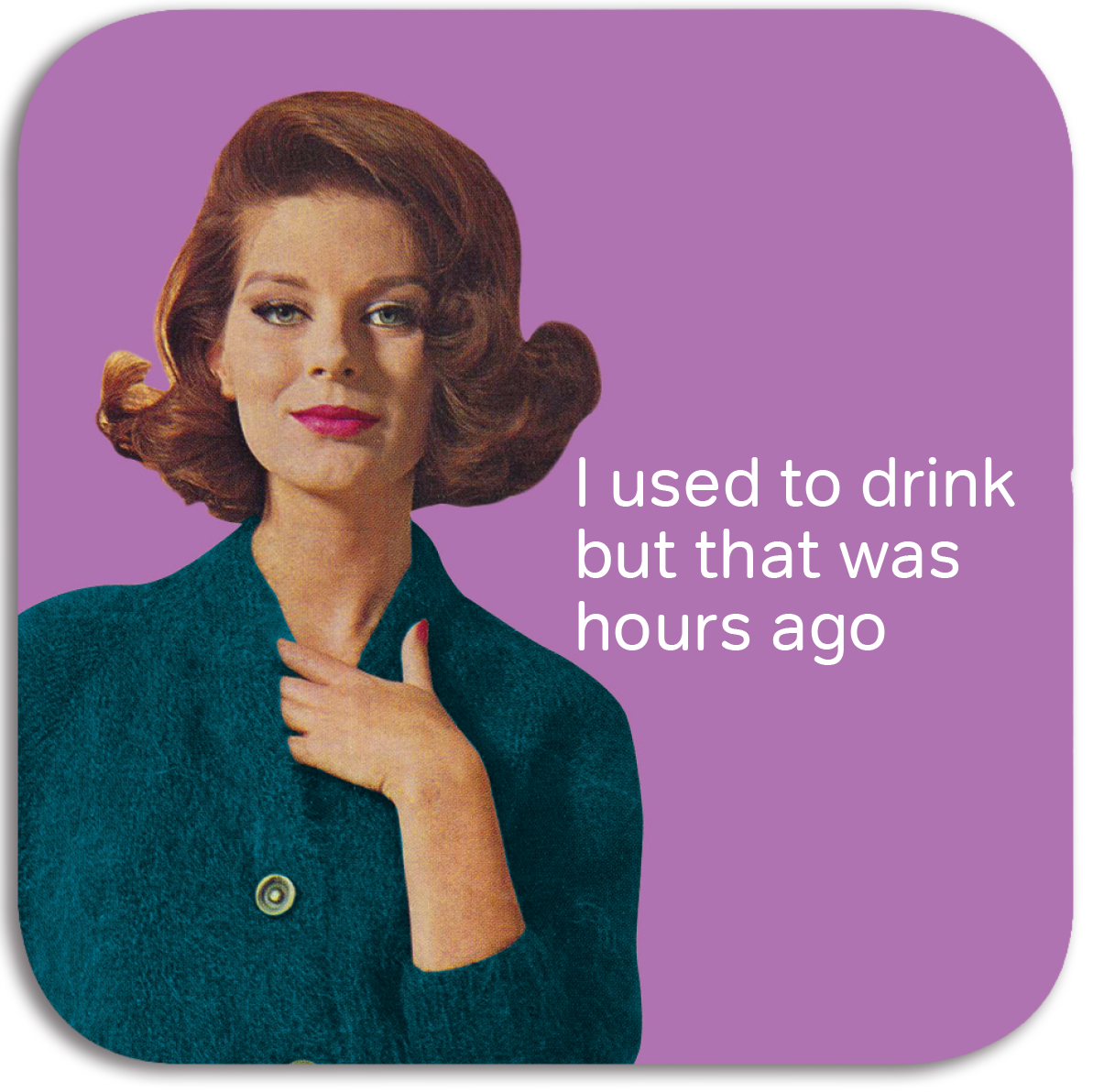 Used to Drink Coaster