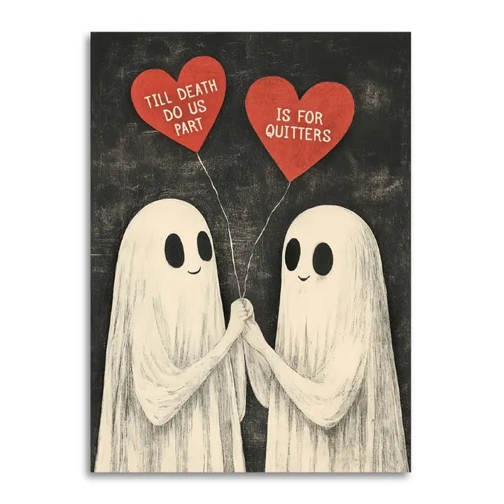 Till Death Do Us Part Is for Quitters Greeting Card