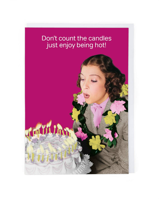 Don't Count the Candles Birthday Card