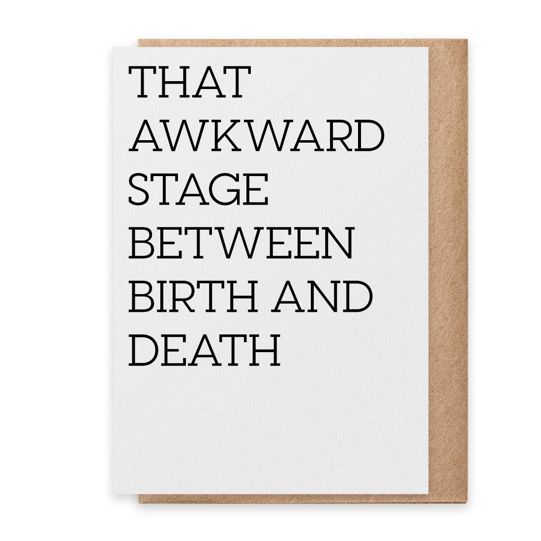 That Awkward Stage - Greeting Card