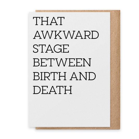 That Awkward Stage - Greeting Card