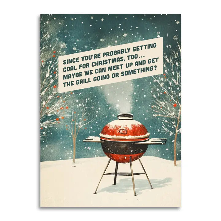 Since You’re Probably Getting Coal - Funny Christmas Card