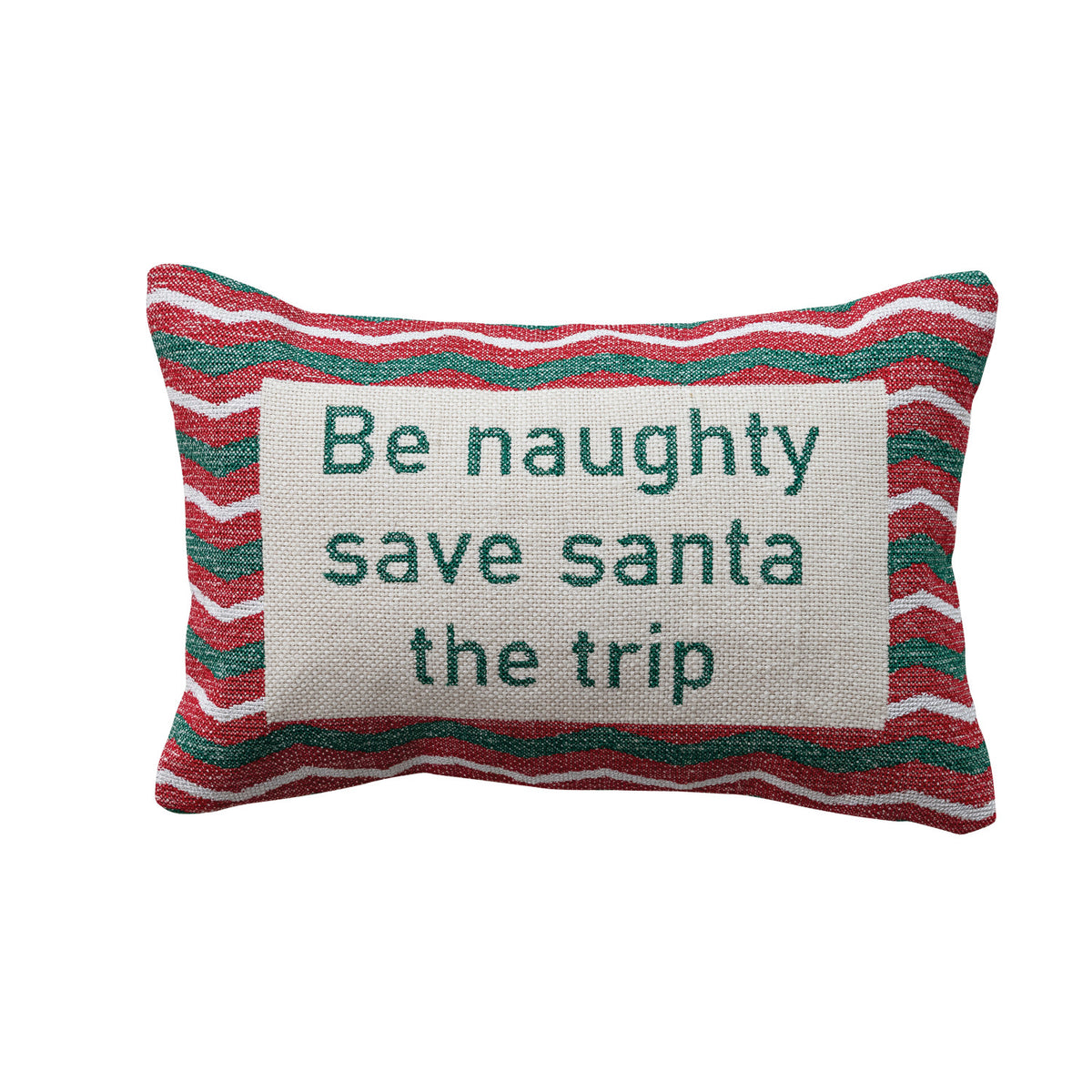 "Be Naughty Save Santa..." Cotton Embroidered Pillow